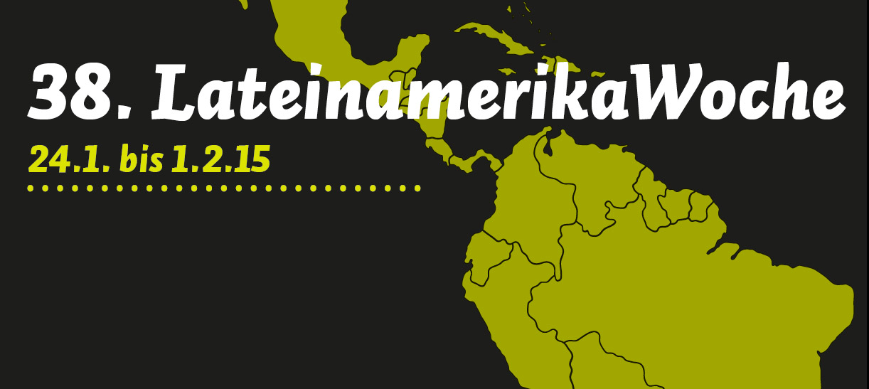 38. Lateinamerikawoche vom 24.1. bis zum 1.2.15