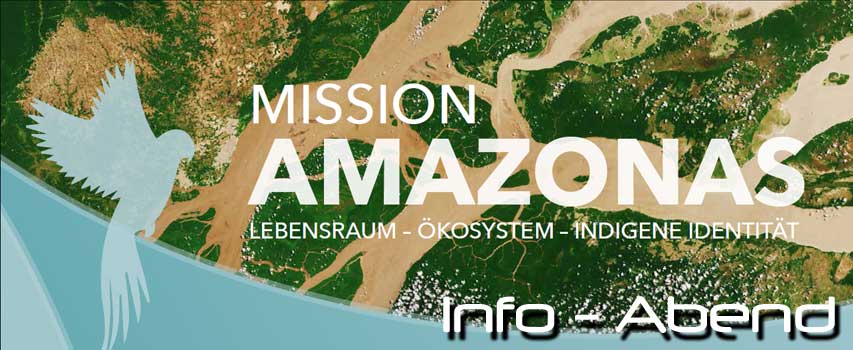 MISSION AMAZONAS – Info-Abend