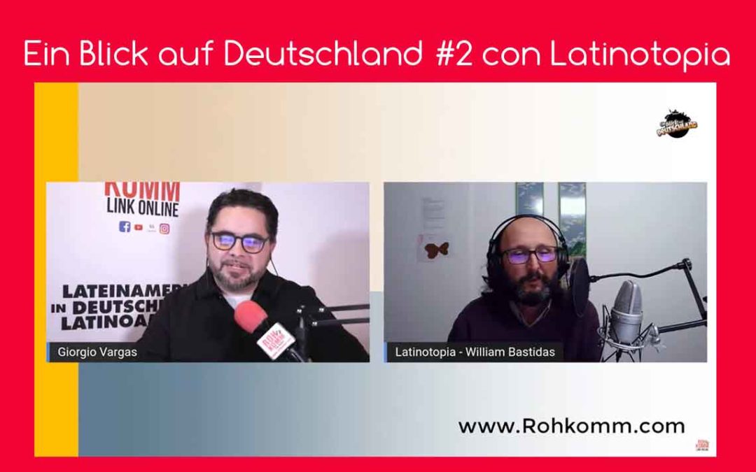Ein Blick auf Deutschland #2 con Latinotopia