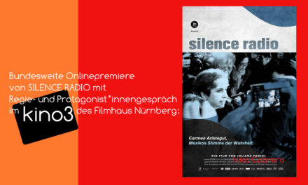 Bundesweiter Onlinekinostart von SILENCE RADIO im kino3 mit Live-Premierengespräch