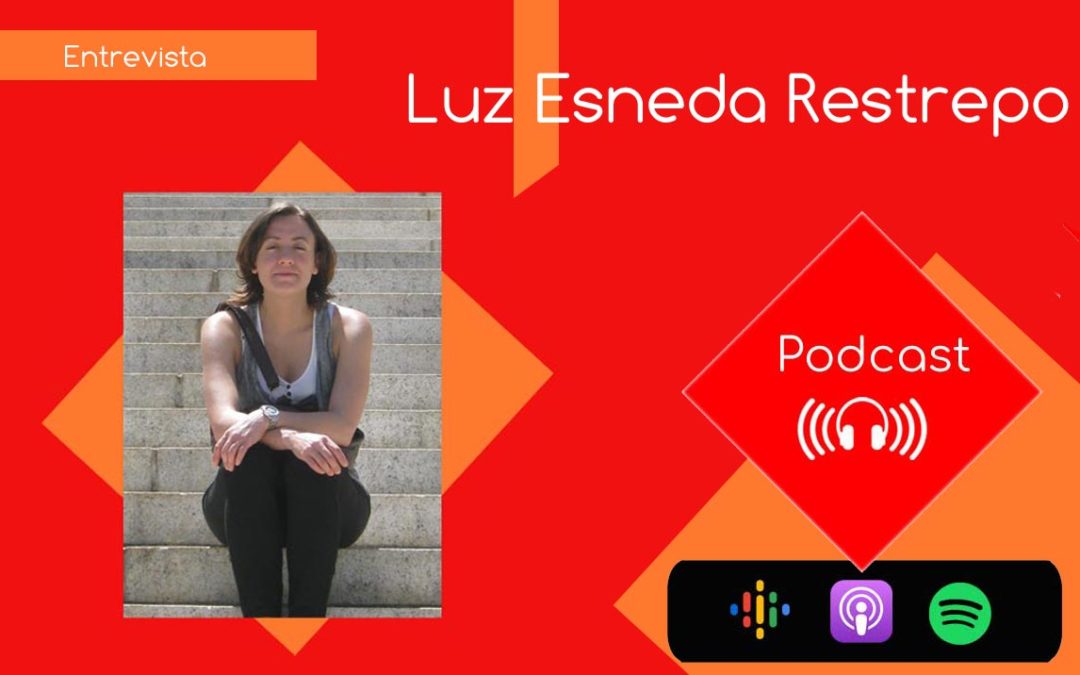 Latinotopia con Luz Esneda Restrepo