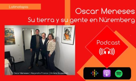 Oscar Meneses, su tierra y su gente en Núremberg