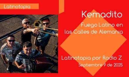Kemadito – Fuego latino en las calles de Alemania