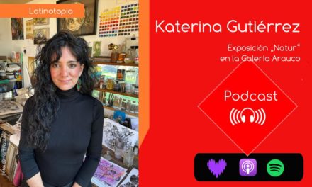 Katerina Gutiérrez – Exposicion „Natur“ en la Galeria Arauco