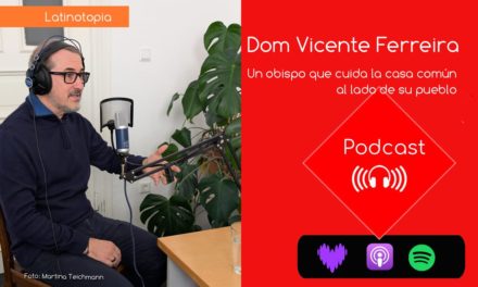 Dom Vicente Ferreira – Un Obispo que cuida la casa común al lado de su Pueblo