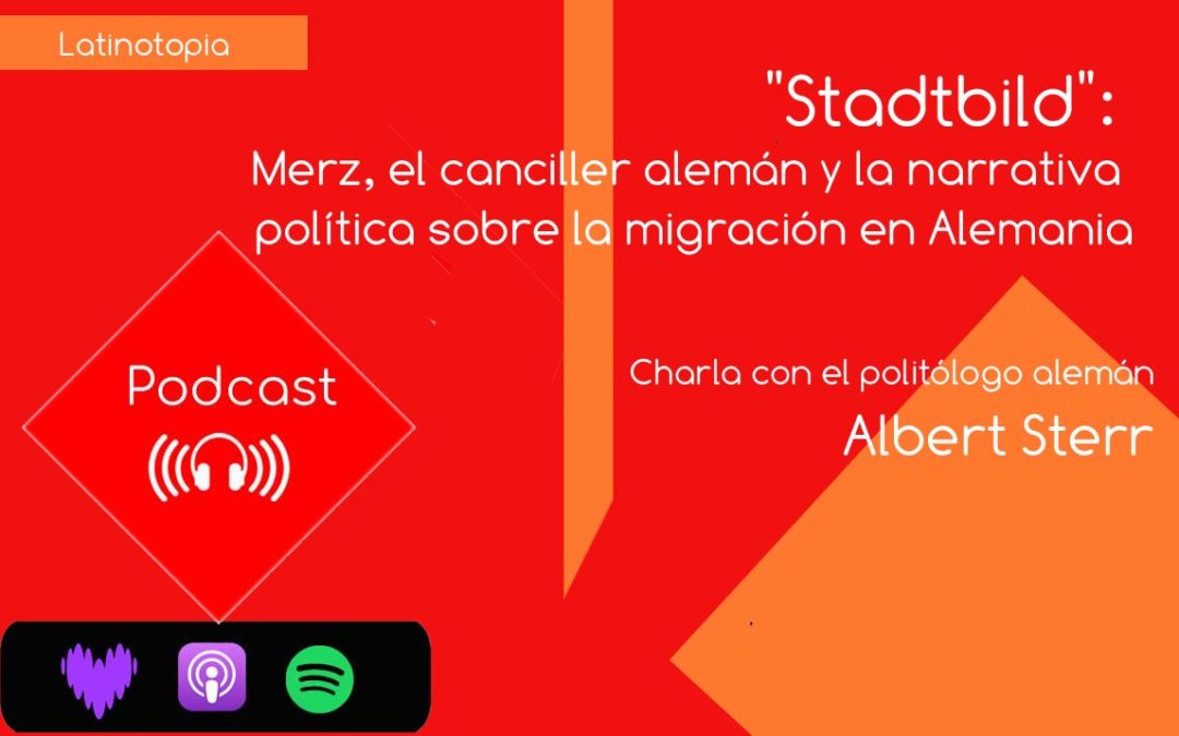 „Stadtbild“: Merz, el canciller alemán y la narrativa política sobre la migración en Alemania