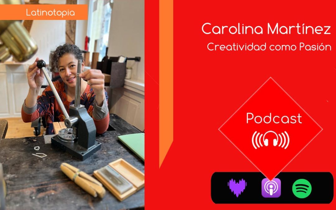 Carolina Martínez – Creatividad como Pasión
