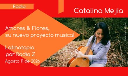 Catalina Mejía presenta Amores & Flores, su nuevo proyecto musical
